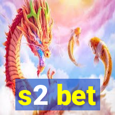 s2 bet